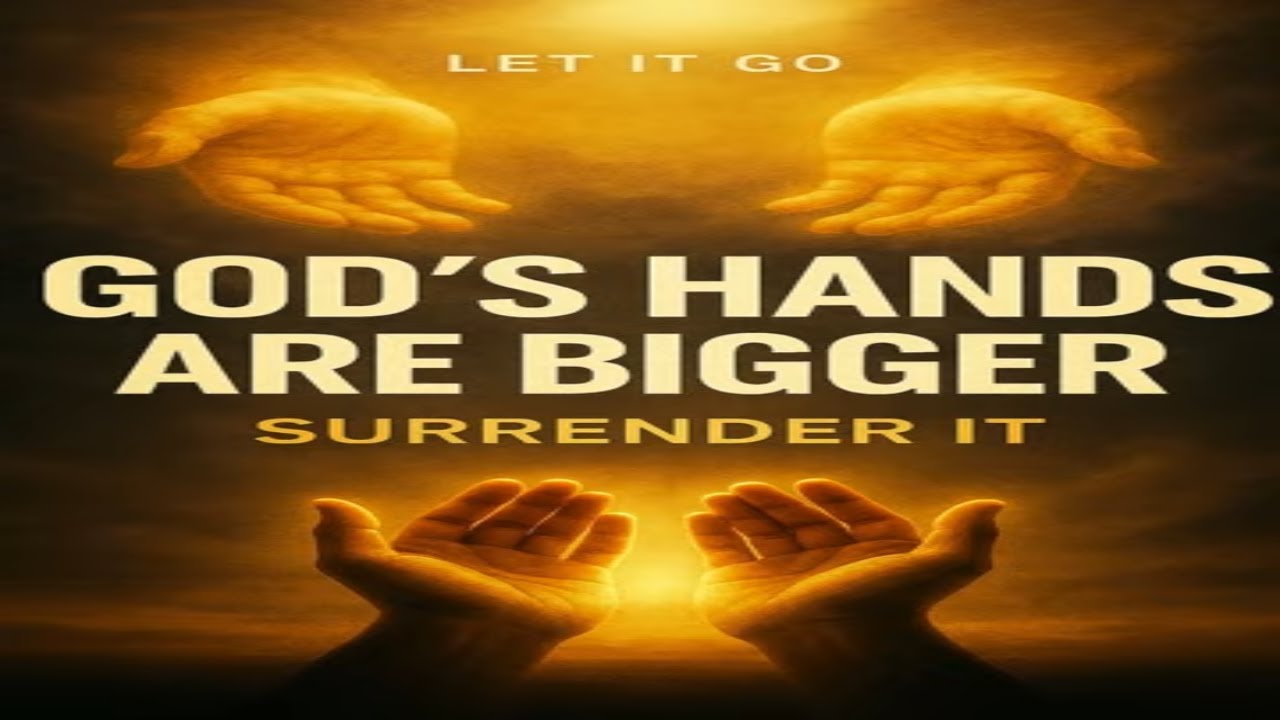 🙏 Let Go… God’s Hands Are Bigger Than Yours | Midday Prayer✨
