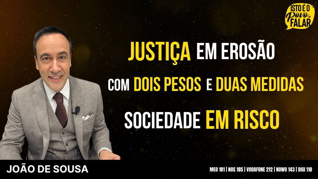 João de Sousa - Justiça em erosão, sociedade em degradação