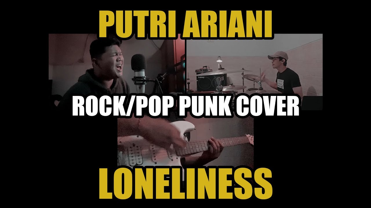 Putri Ariani - Loneliness (Rock/Pop Punk Cover)