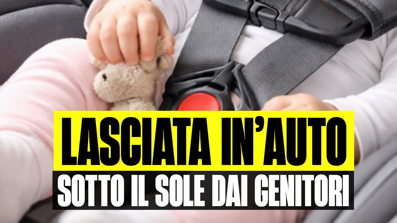 ULTIM&rsquo;ORA BIMBA DI 6 MESI LASCIATA IN AUTO SOTTO IL SOLE DAI GENITORI: FACEVANO LA SPESA. DENUNCIATI