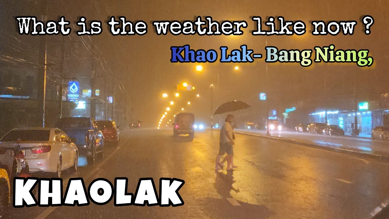 What is the weather like now in Khao Lak Bang Niang, Thailand?