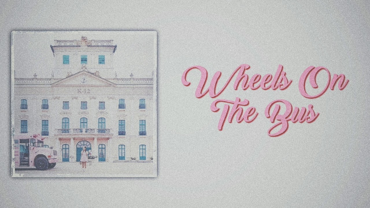 Melanie Martinez - Wheels On The Bus (Slow Version)