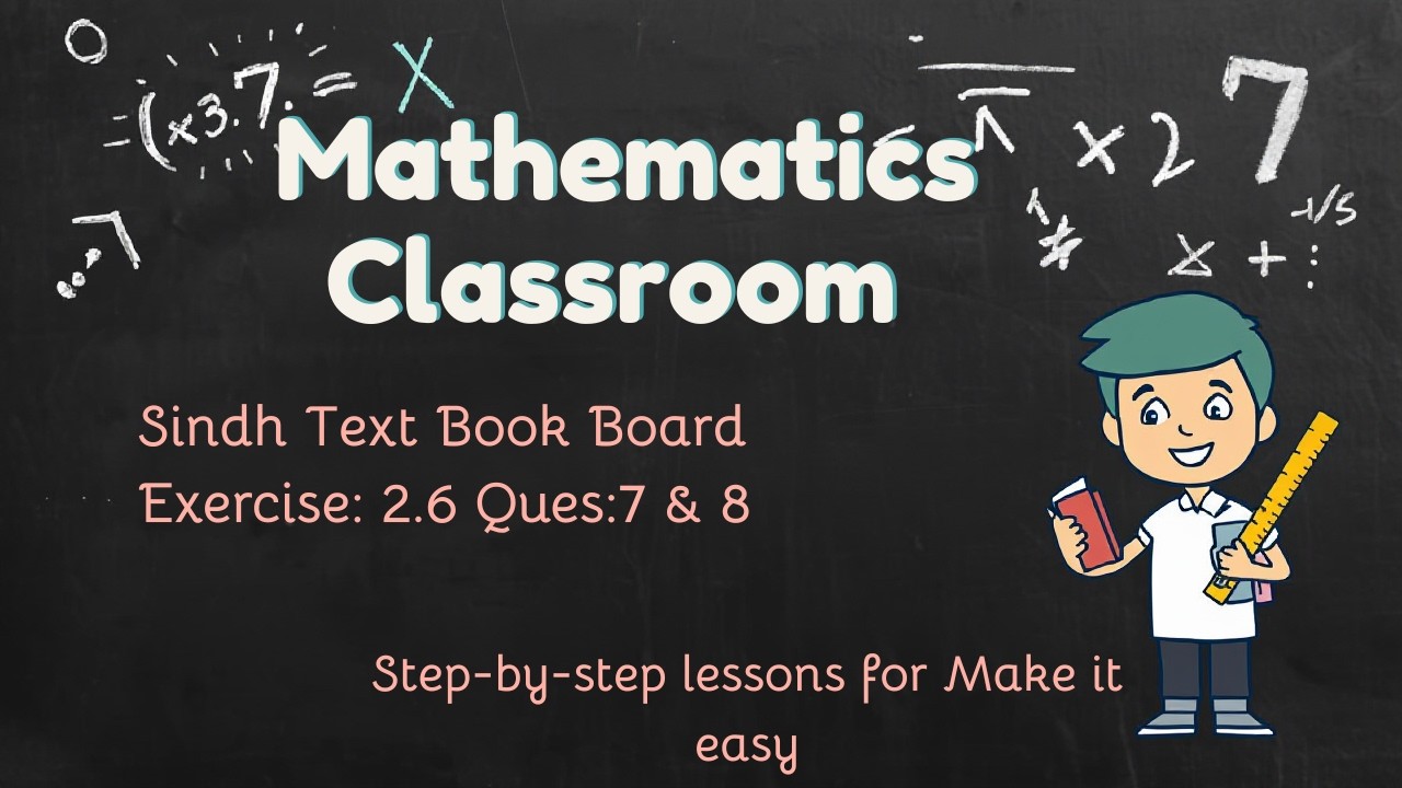 Class 10 Mathematics Chapter 2 Exercise 2.6 | Q7 & Q8 | By Mathematic Classroom