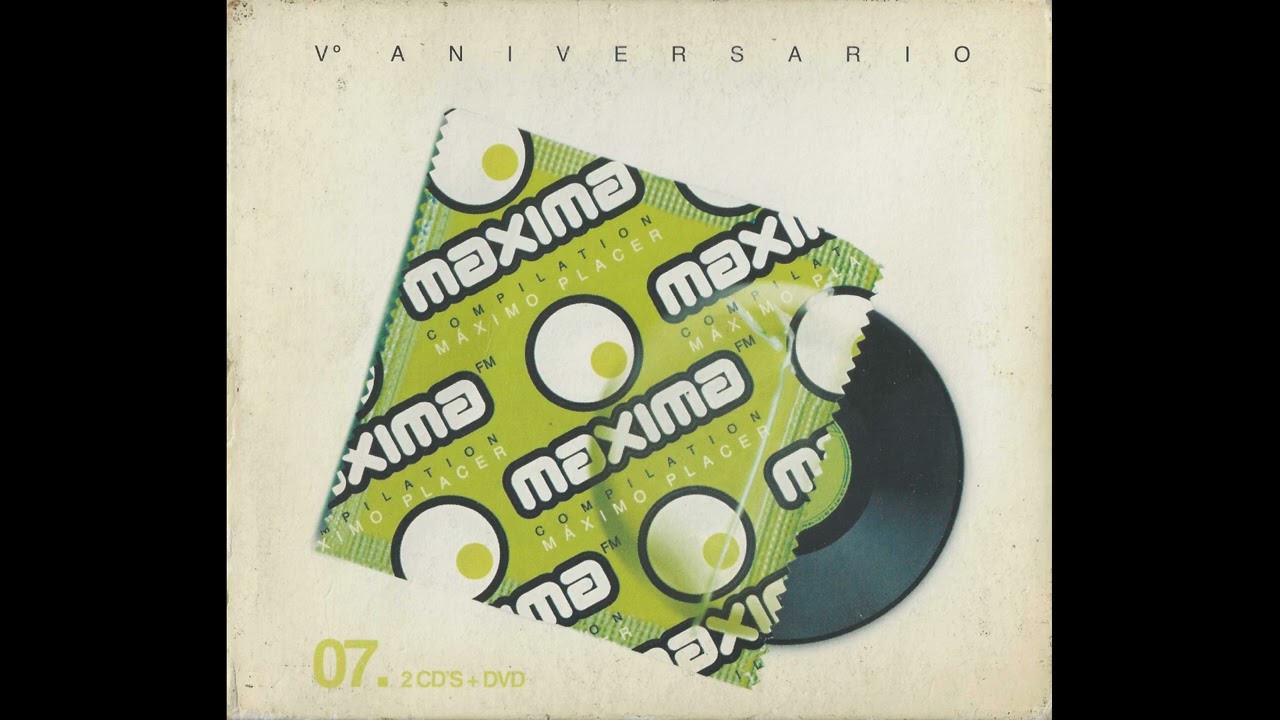 Maxima FM Compilation 07 - M&aacute;ximo Placer - 2 CD's+DVD - 2007 - Universal Music / Vale Music