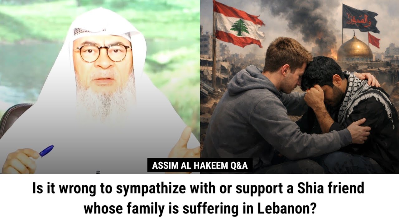 Is it wrong to sympathize with or support a Shia friend whose family is suffering in Lebanon?