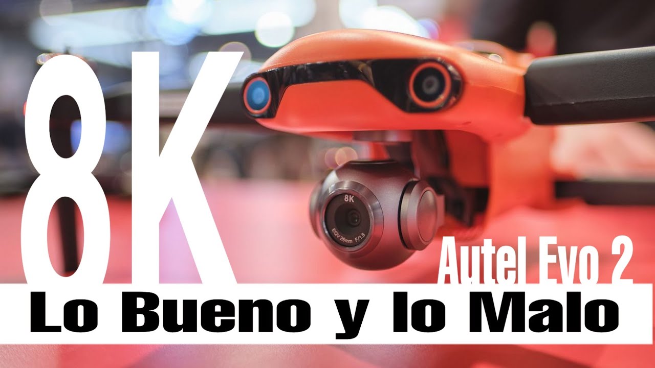 AUTEL EVO 2 / 8K ¿MERECE LA PENA?