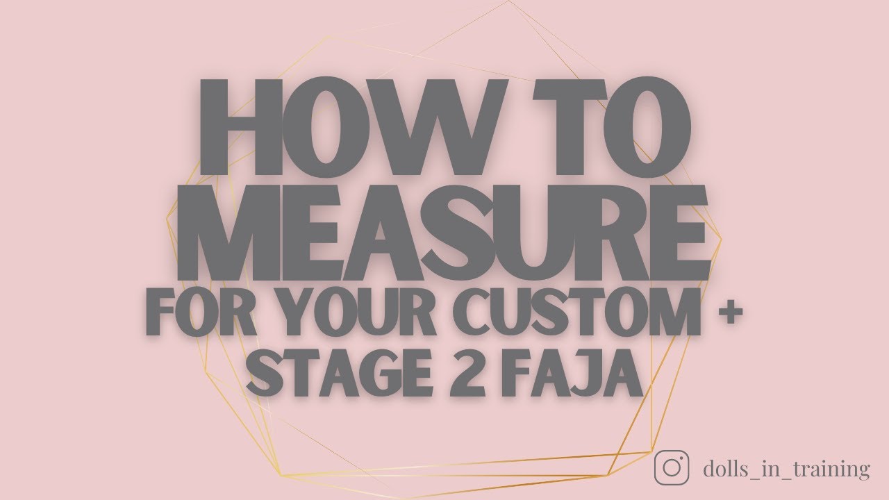 How To Take Accurate Measurements for your Custom Stage 2 Faja