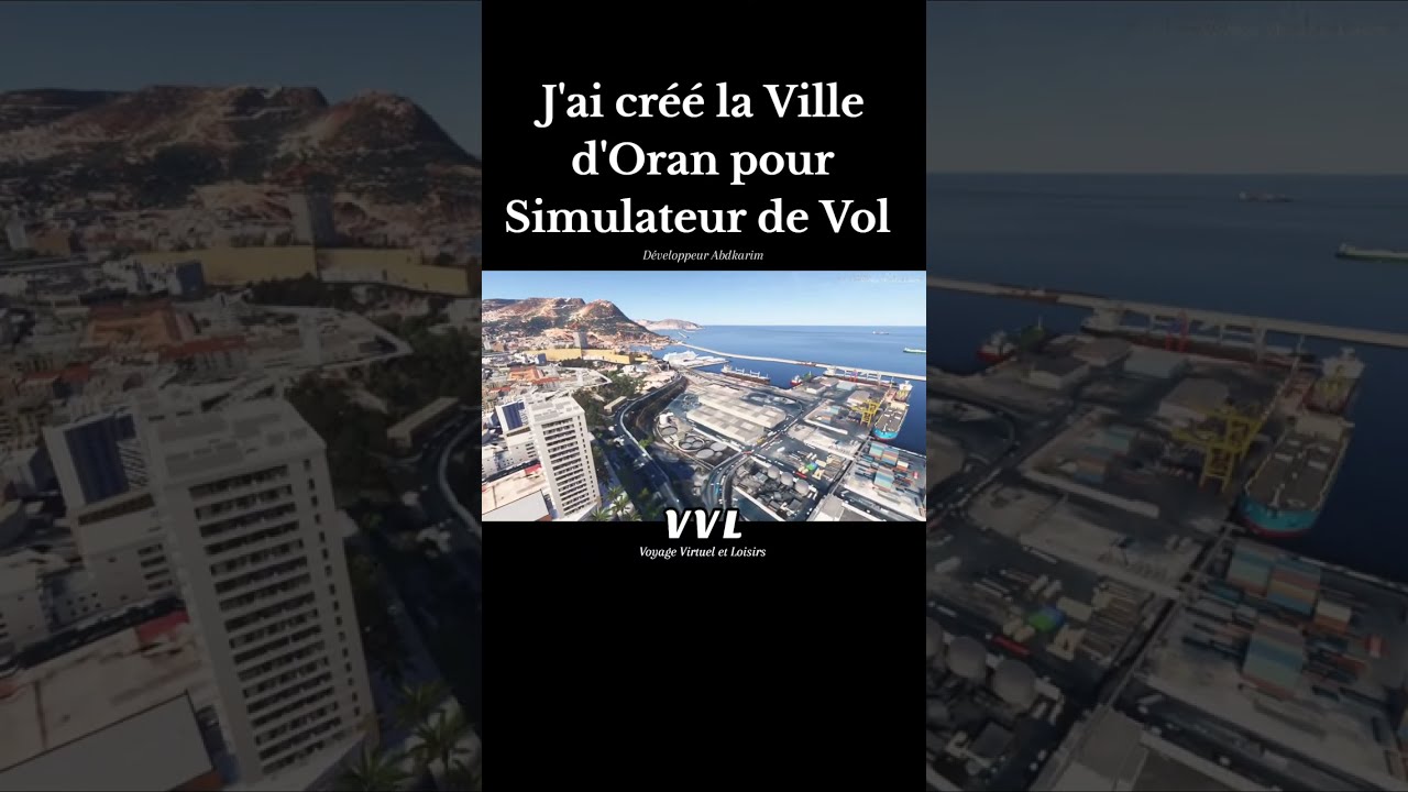 J'ai cr&eacute;&eacute; la ville d'Oran pour le simulateur de vol 