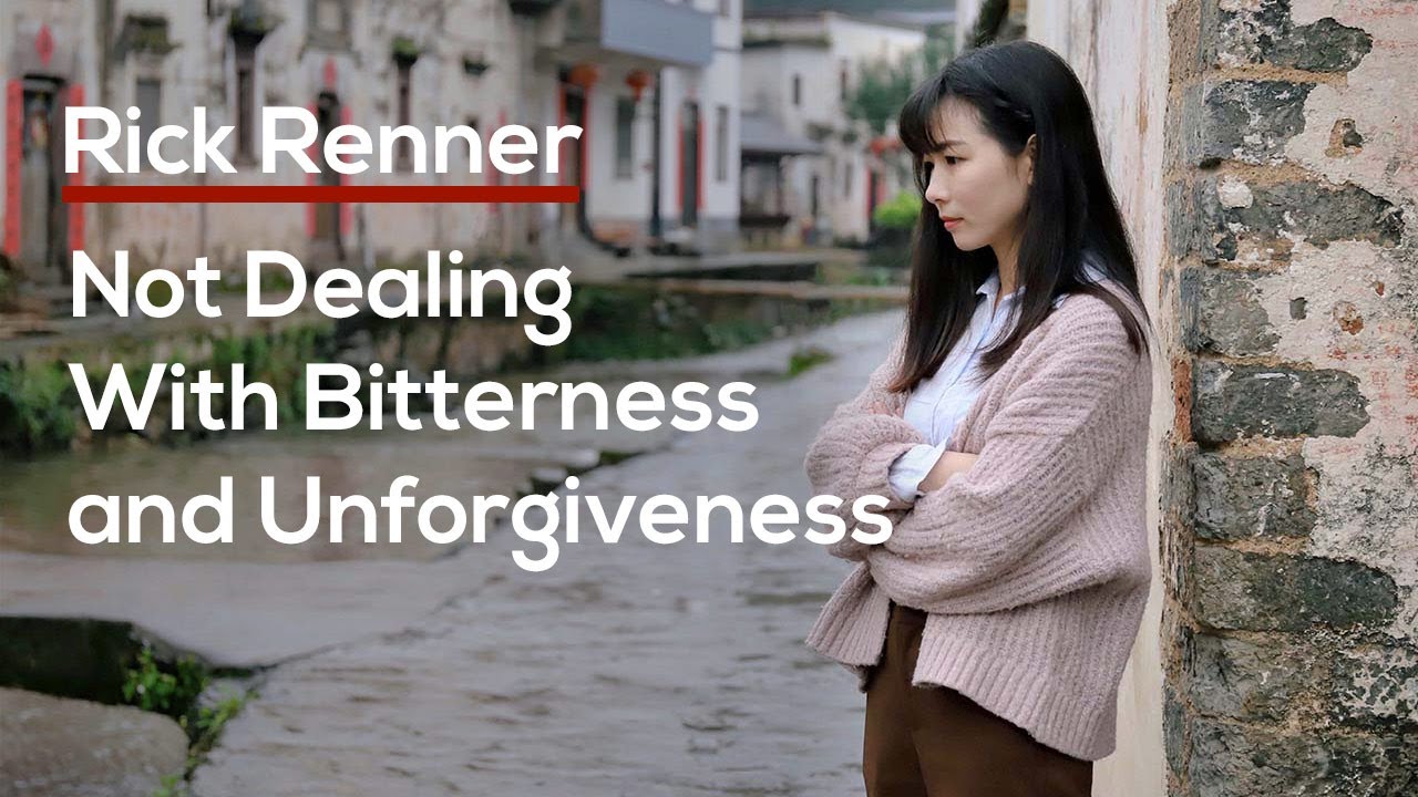 Not Dealing With Bitterness and Unforgiveness