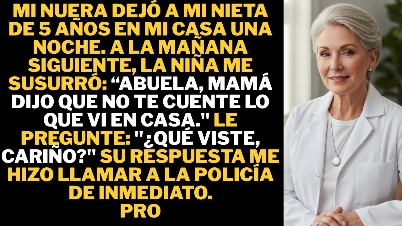 Mi nuera dejó a mi nieta conmigo solo por una noche, pero antes de irse me dijo algo tan