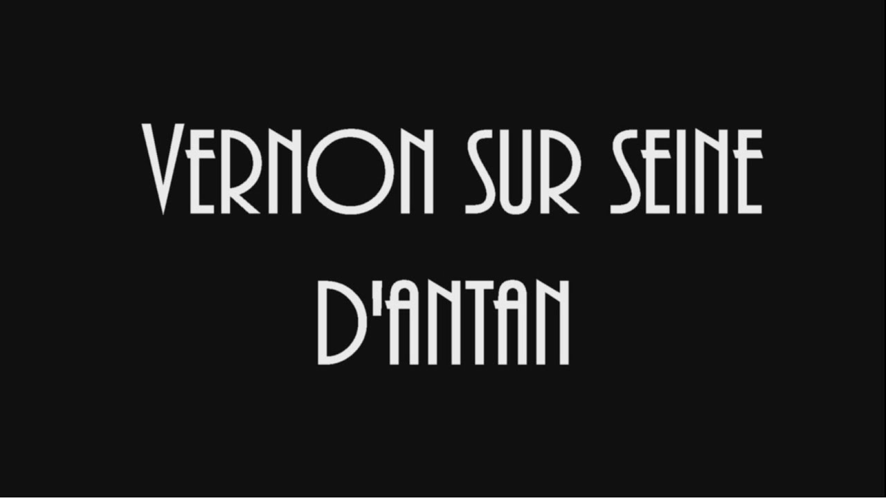 Vernon sur Seine d'antan