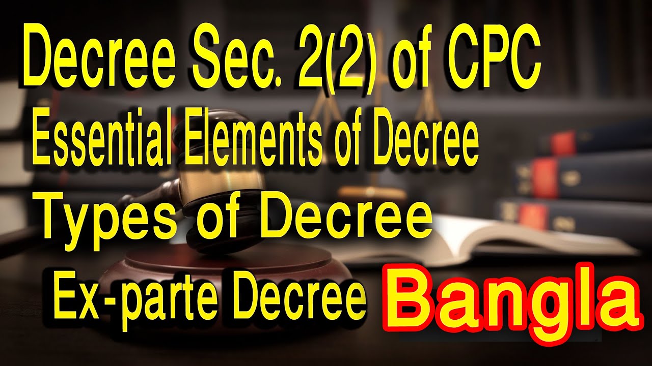 Decree in CPC in Bangla | Types of Decree | Ex-parte Decree | Code of Civil Procedure, 1908