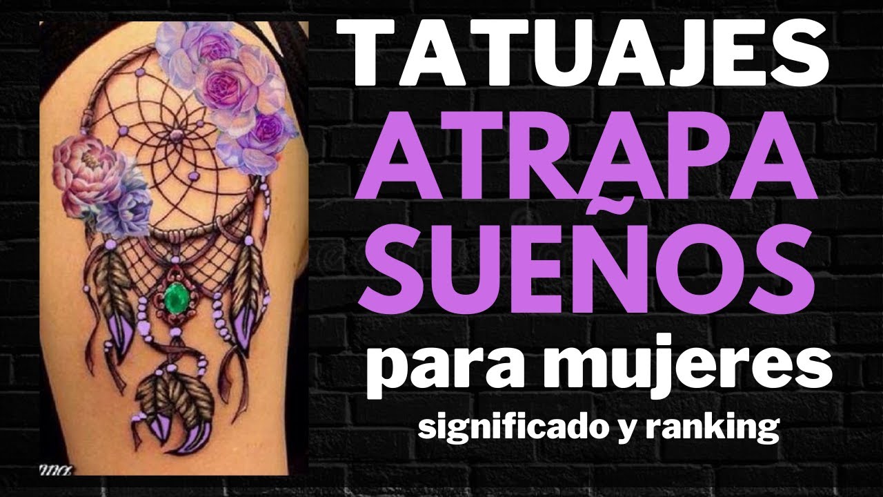 Hermosos TATUAJES de 🕸️ ATRAPASUEÑOS 😴 para MUJERES / Significado y ranking