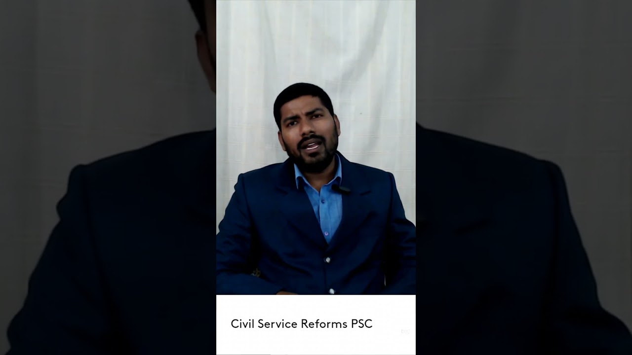 Civil Services Reform - Institutional Reforms / KAS MAINS / GS - 4 ETHICS / IAS MAINS