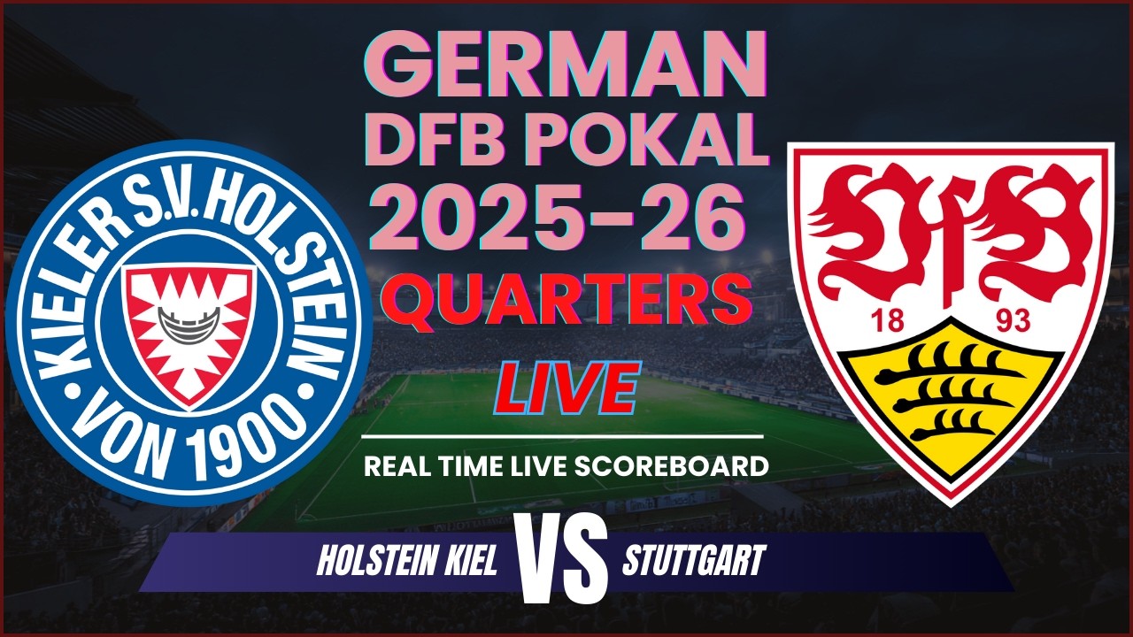 Holstein Kiel vs Stuttgart Live Scores | 2025-26 DFB Pokal Quarter Finals
