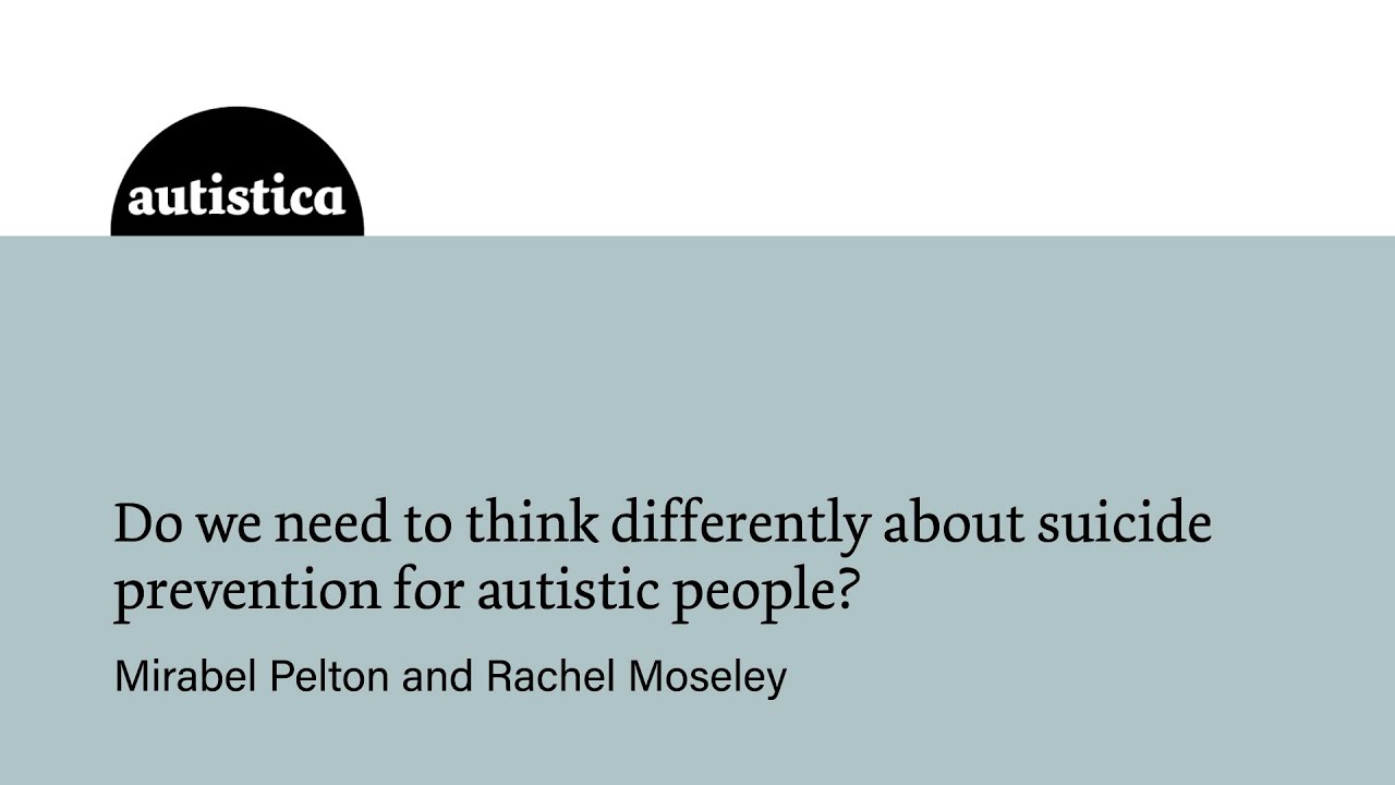 Webinar: Do we need to think differently about suicide prevention for autistic people?
