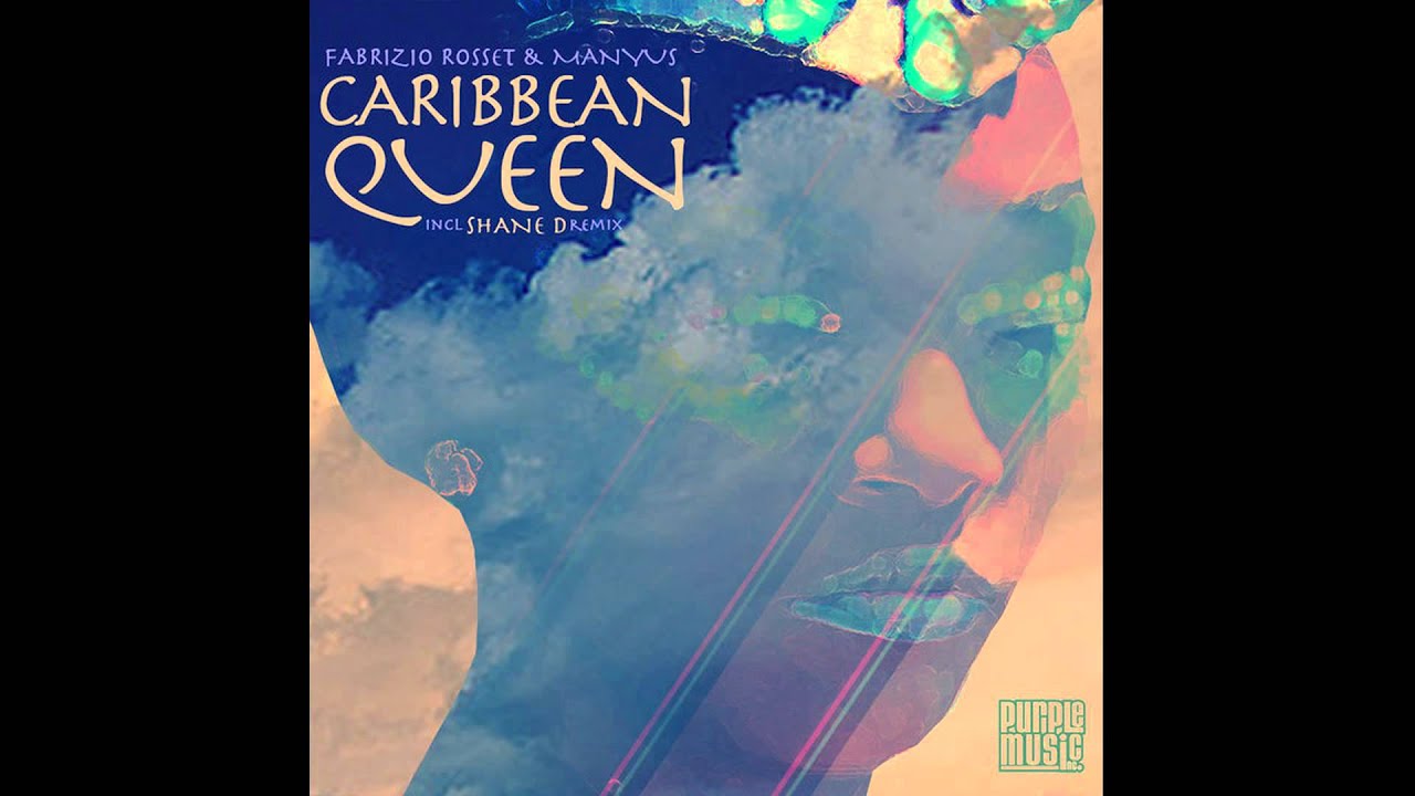 Fabrizio Rosset & Manyus - Caribbean Queen (Shane D Remix)