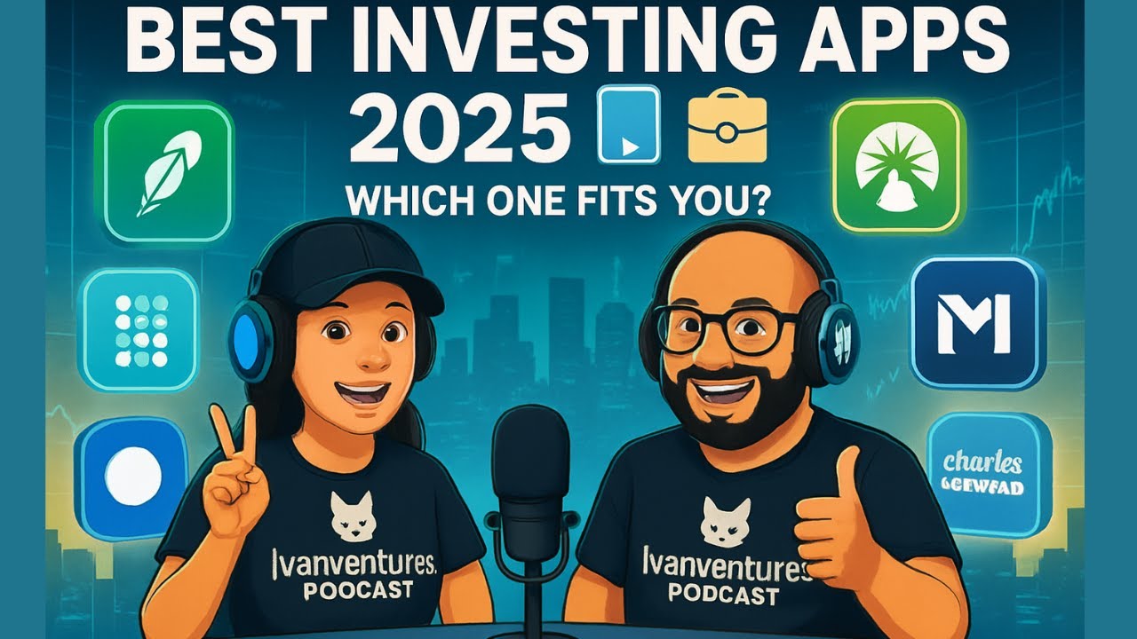 EPISODE 19 — “The Best Investing Apps of 2025  Robinhood, SoFi & More”