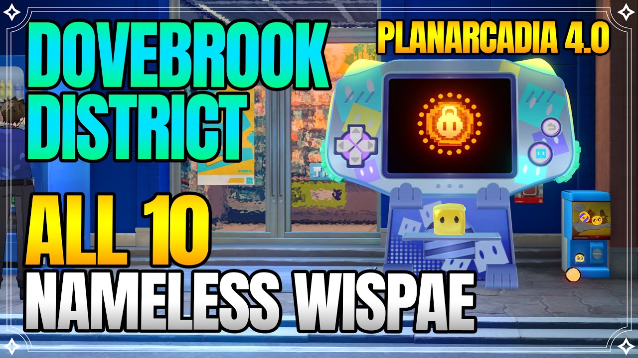 All Nameless Wispae in Dovebrook District - Planarcadia 4.0【Honkai: Star Rail】