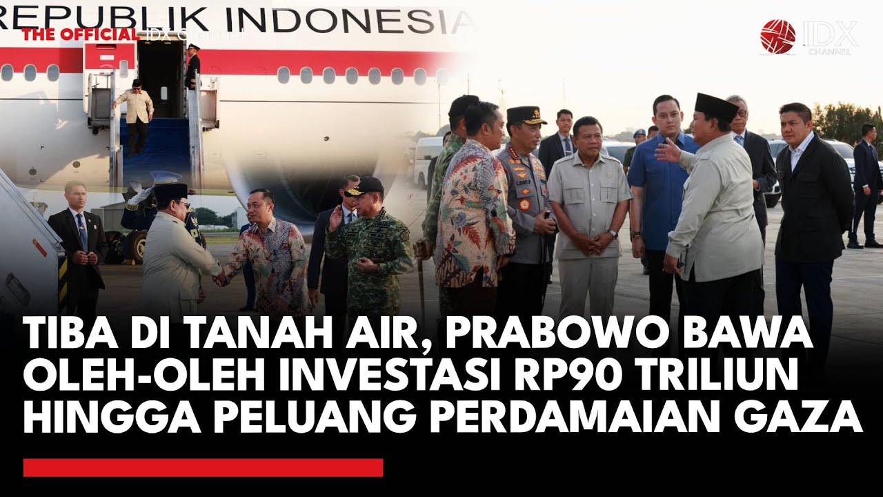 Tiba di Tanah Air, Prabowo Bawa Oleh-Oleh Investasi Rp90 Triliun Hingga Peluang Perdamaian Gaza