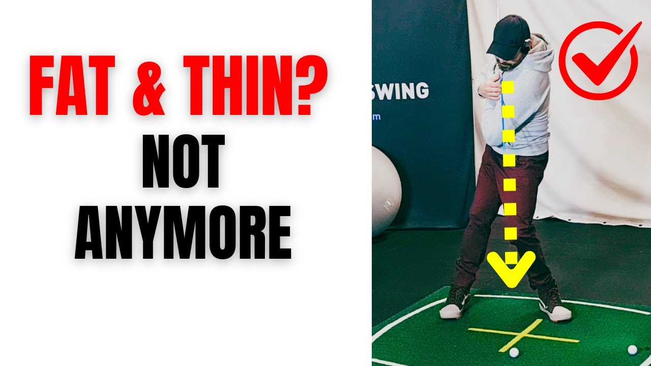 Never Chunk or Top the Ball Again