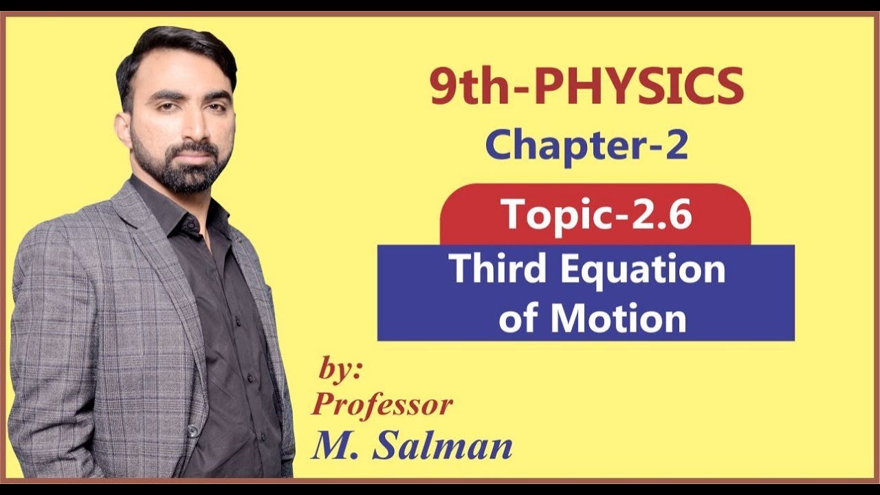 9th Class | Physics | Chapter 2 | Kinematics | Third Equation of Motion | Lec.07