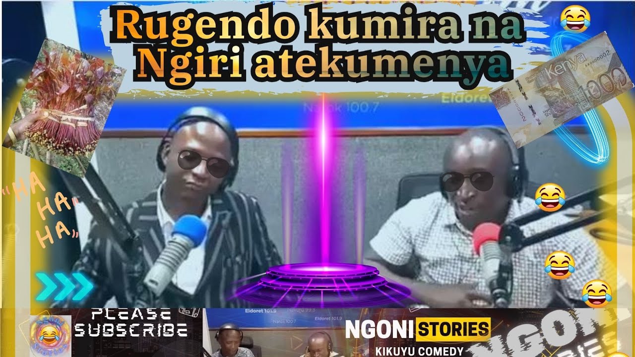 Ngoni thuita stories: 😂 𝐊𝐀𝐆𝐄𝐍𝐃𝐎 𝐊𝐔𝐌𝐈𝐑𝐀 𝐍𝐀 𝐍𝐆𝐈𝐑𝐈 𝐀𝐓𝐄𝐊𝐔𝐌𝐄𝐍𝐘𝐀😂😂 #ngonithuita