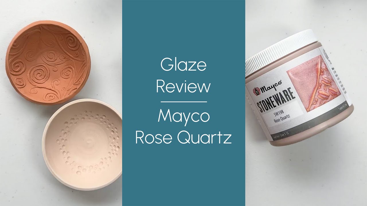 Pottery Glaze Review: Mayco Rose Quartz