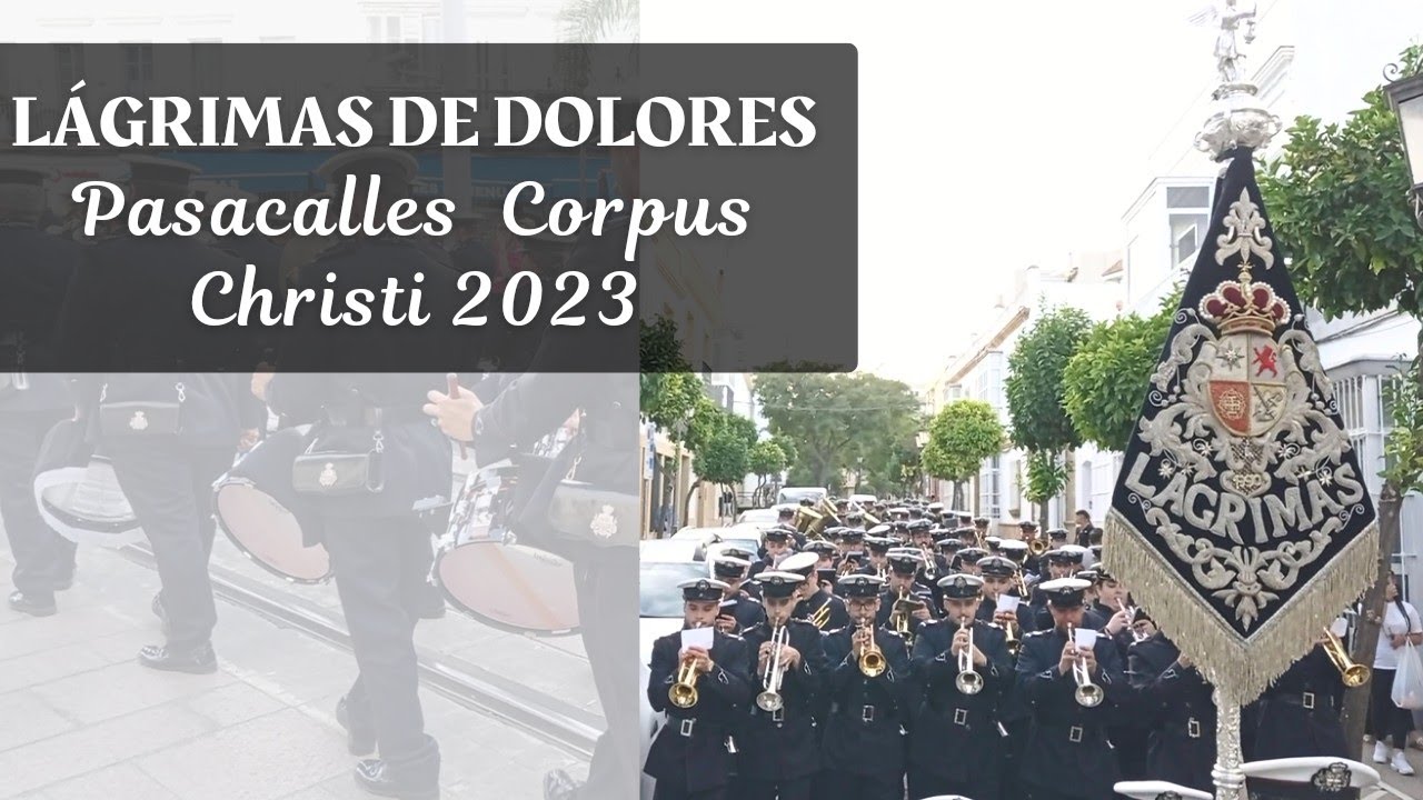 Pasacalles AM Lágrimas de Dolores - San Fernando, Corpus Christi 2023