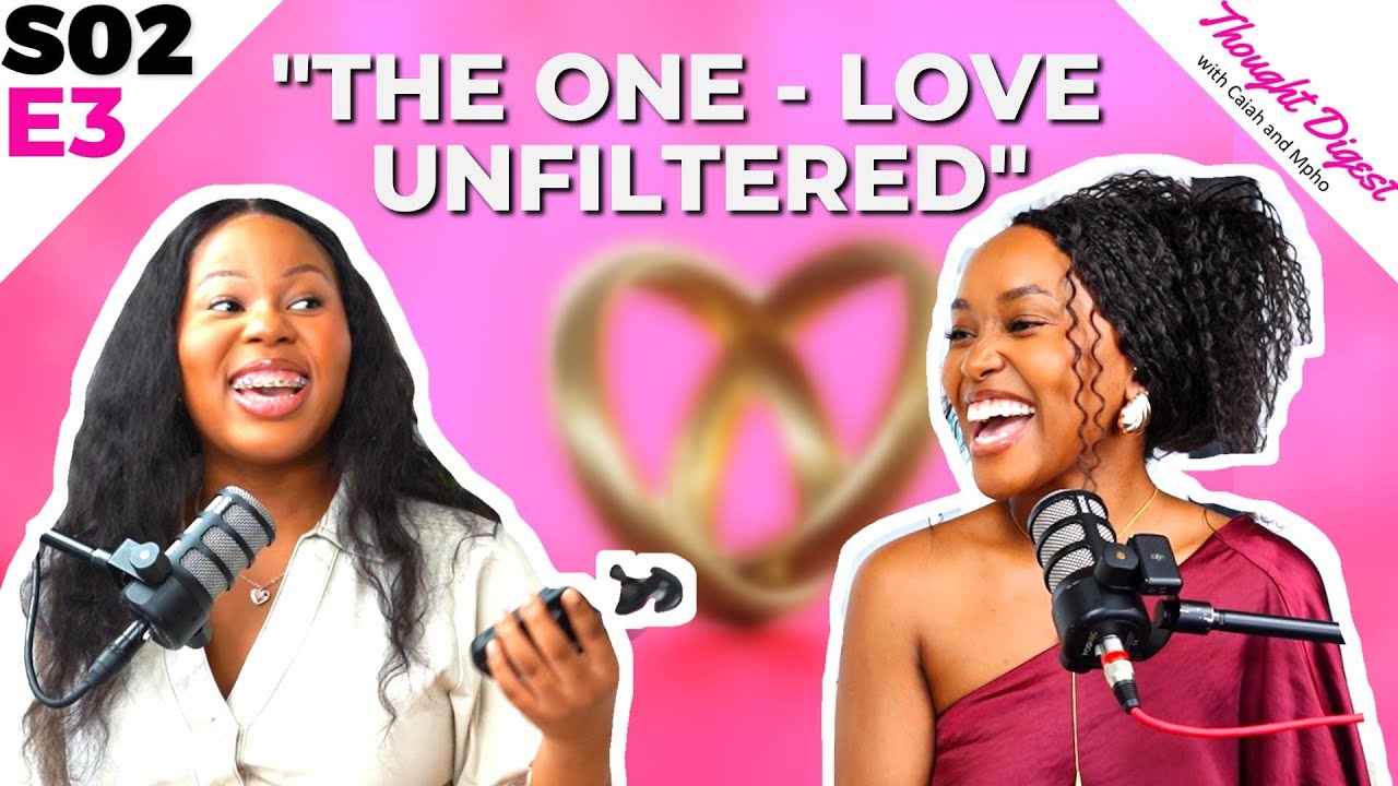 No Such Thing As “The One” - Perhaps We’re Getting It All Wrong | Love Unfiltered Ep3