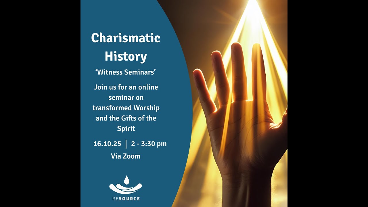 Charismatic History Witness Seminar - Transformed Worship and the Gifts of the Spirit