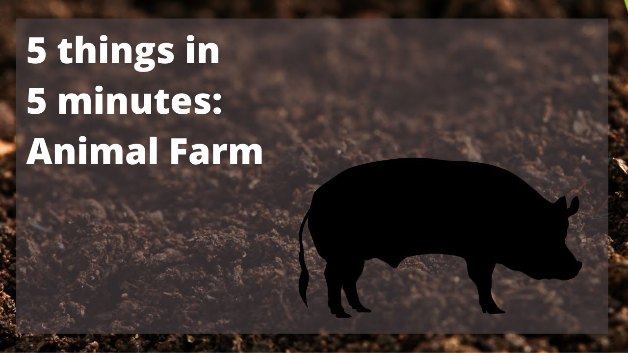 Five things you need to know about Animal Farm