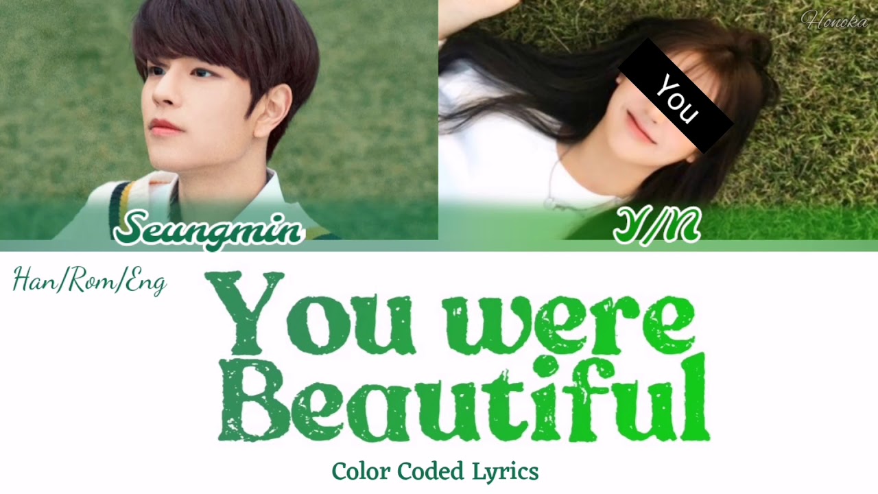 Seungmin & You - 'you were beautiful' (karaoke duet) Color Coded Lyrics_Han_Rom_Eng