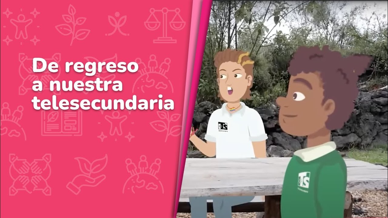 1. De regreso a nuestra telesecundaria • 2do • Video semana de inicio