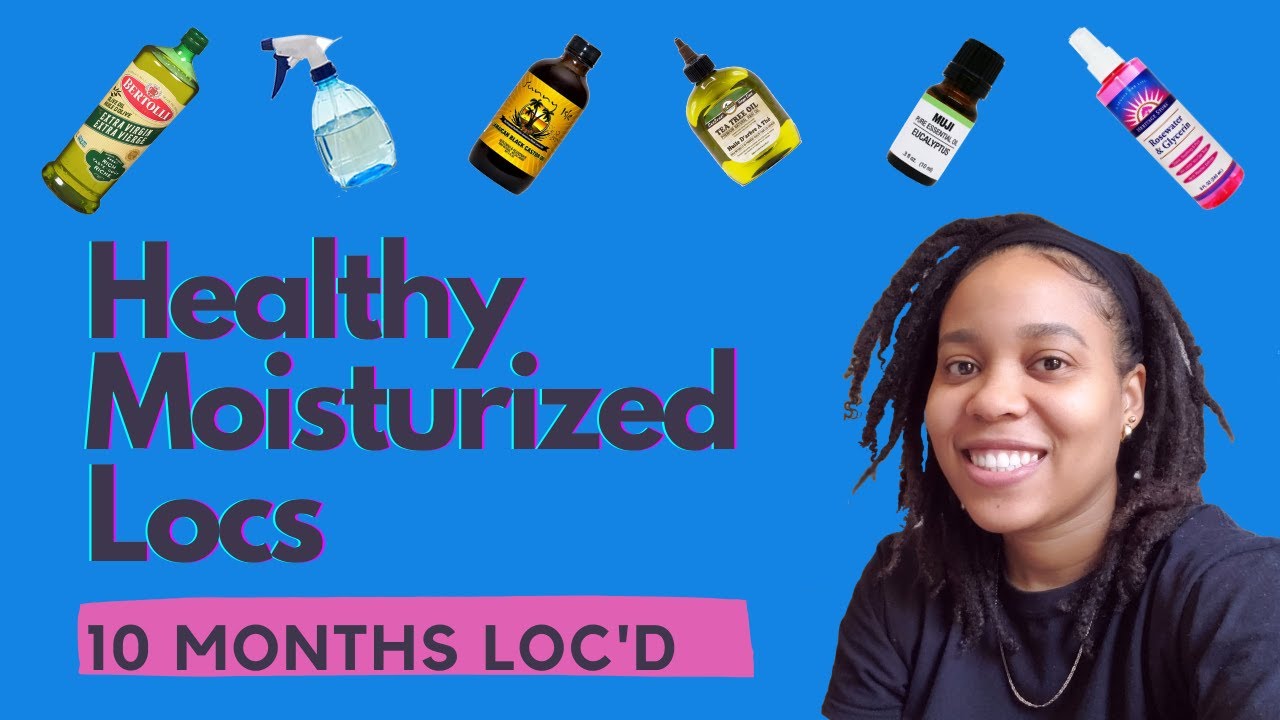 How I Moisturize and Hydrate My Locs| 10 Months Loc'd | Dreadlock Care Routine