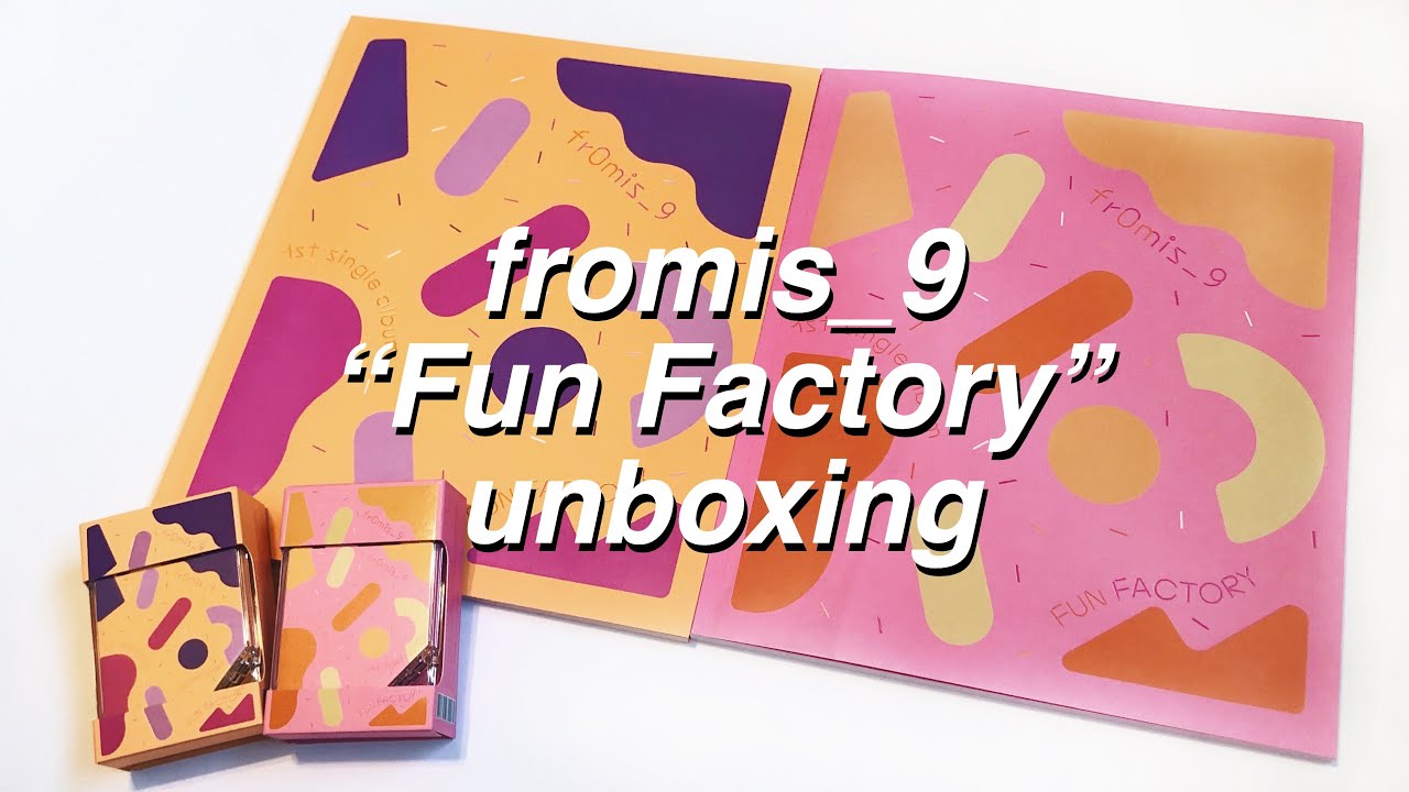 fromis_9 Fun Factory unboxing (all versions + kihnos)