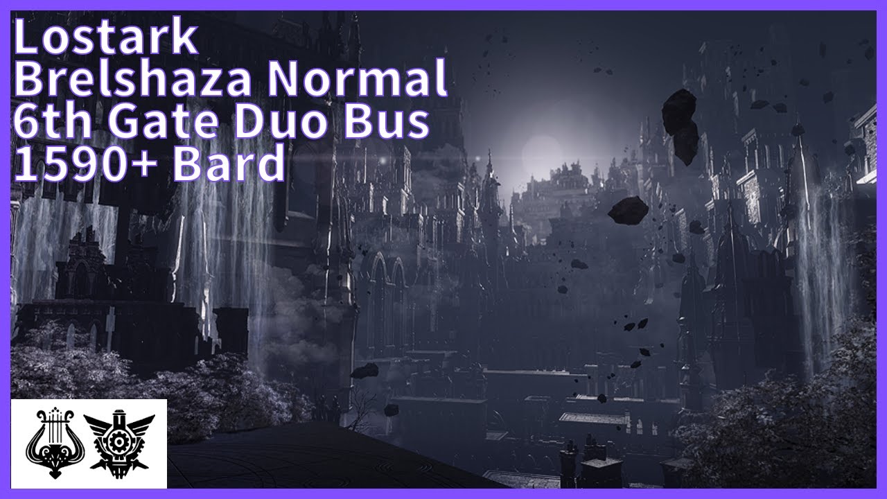 Lostark 1590+ Bard Brelshaza Normal 6th gate Legion Raid Duo bus KR server
