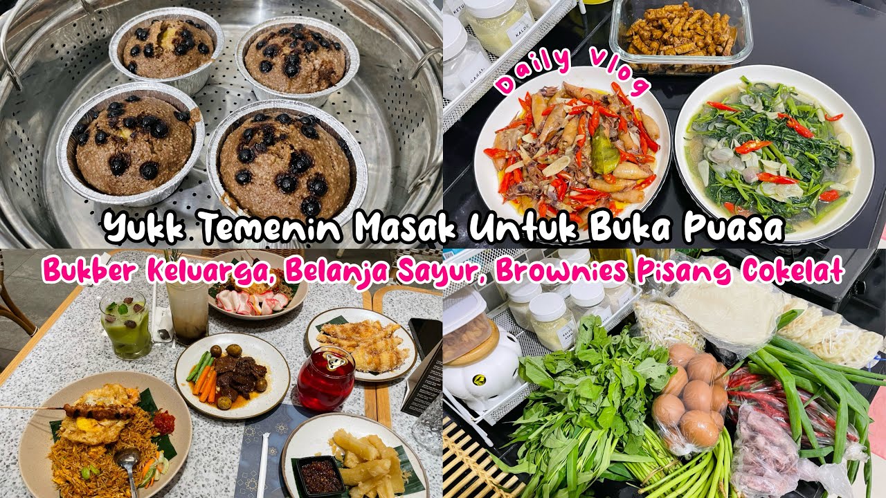 🌸YUKK TEMENIN MASAK UNTUK BUKA PUASA | BUKBER KELUARGA, BELANJA SAYUR, BIKIN BROWNIES, SAYUR MAHAL