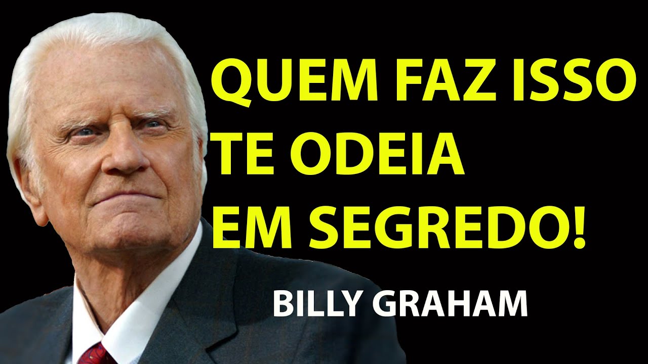 7 SINAIS de Que Alguém Próximo a Você TE ODEIA EM SEGREDO! Não Ignore Isso | Sermão Billy Graham