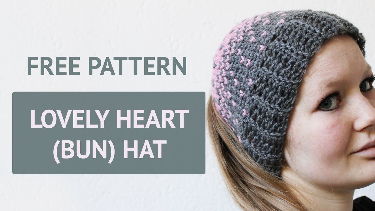 HOW TO CROCHET A LOVELY HEART (BUN) HAT - FREE CROCHET PATTERN