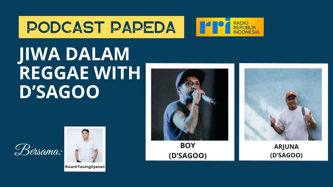 JIWA DALAM REGGAE WITH DE SAGOO | PODCAST PAPEDA