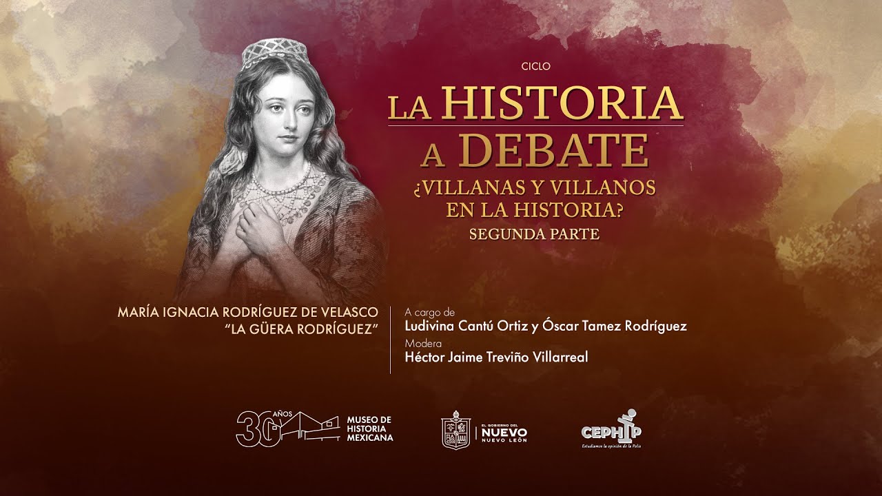 “La Güera” Rodríguez | La Historia a Debate. ¿Villanas y villanos en la historia? – II Parte