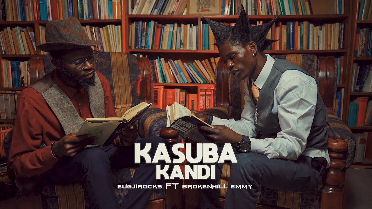 Eugjirocks Ft BrokenHill Emmy - Kasuba Kandi (Official Music Video)