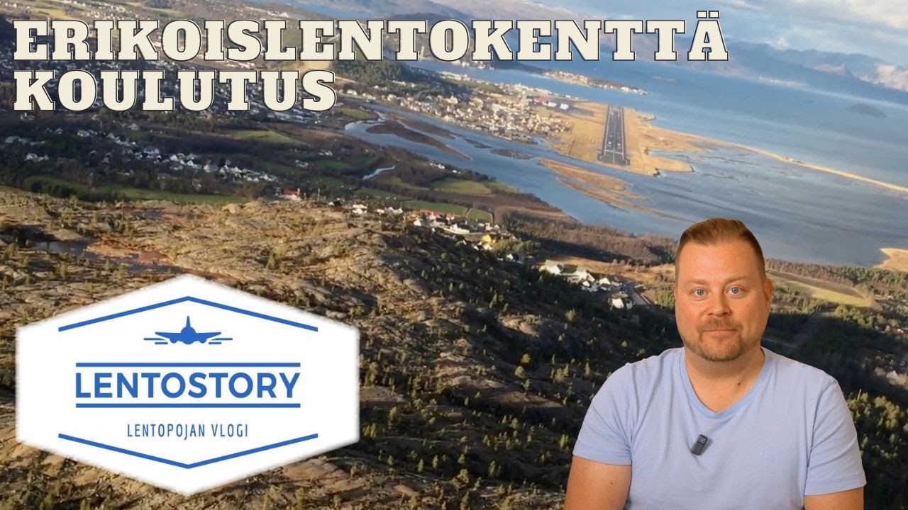 Lentostory: Erikoislentokenttäkoulutus