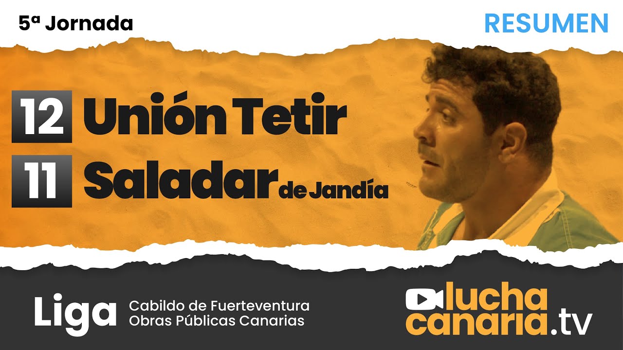 Unión Tetir  vs Saladar de Jandía (Resumen)  | LUCHA CANARIA