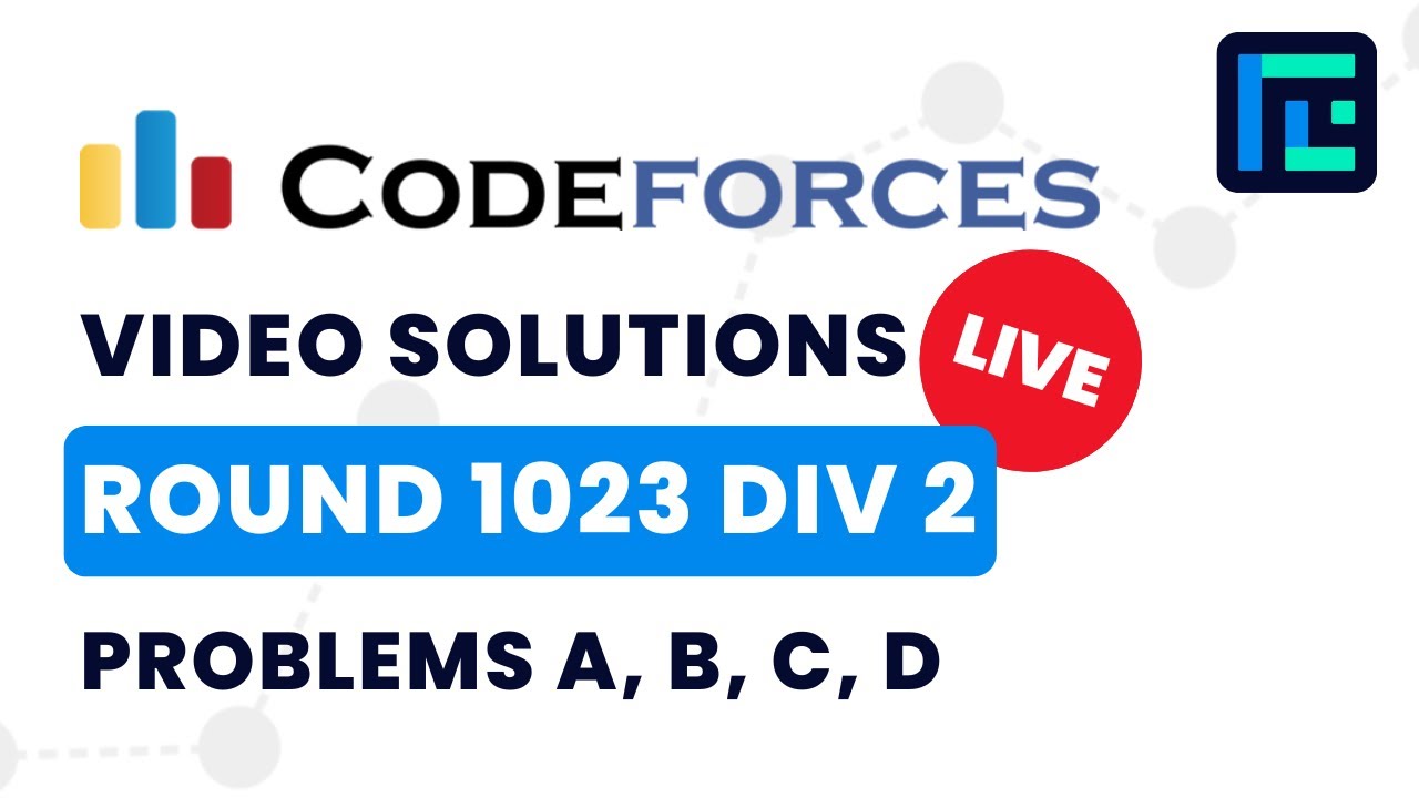 Codeforces Round 1023 (Div 2) | Video Solutions - A to D | by Soumojit Chatterjee | TLE Eliminators