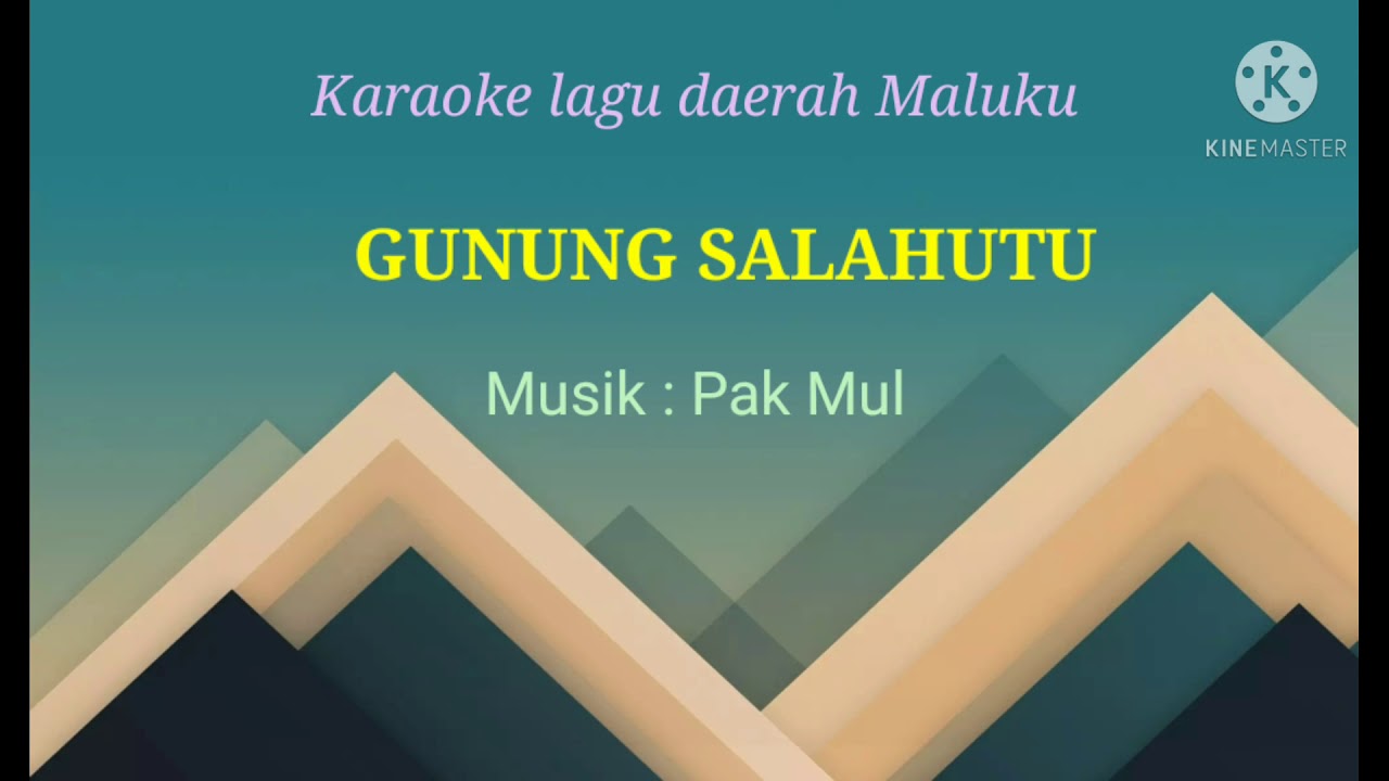 GUNUNG SALAHUTU Lagu Daerah Maluku karaoke