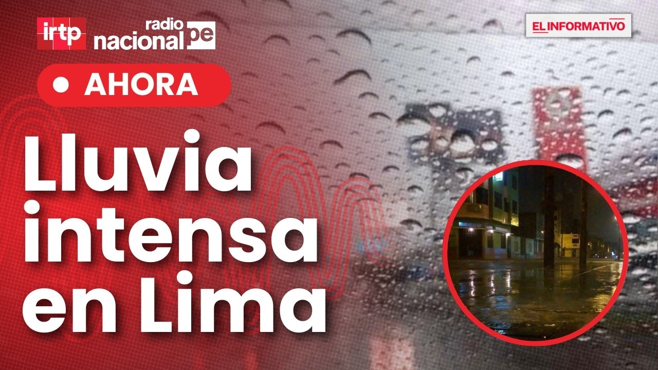 Lluvia intensa en Lima continuará varias horas, indica Senamhi  | 
