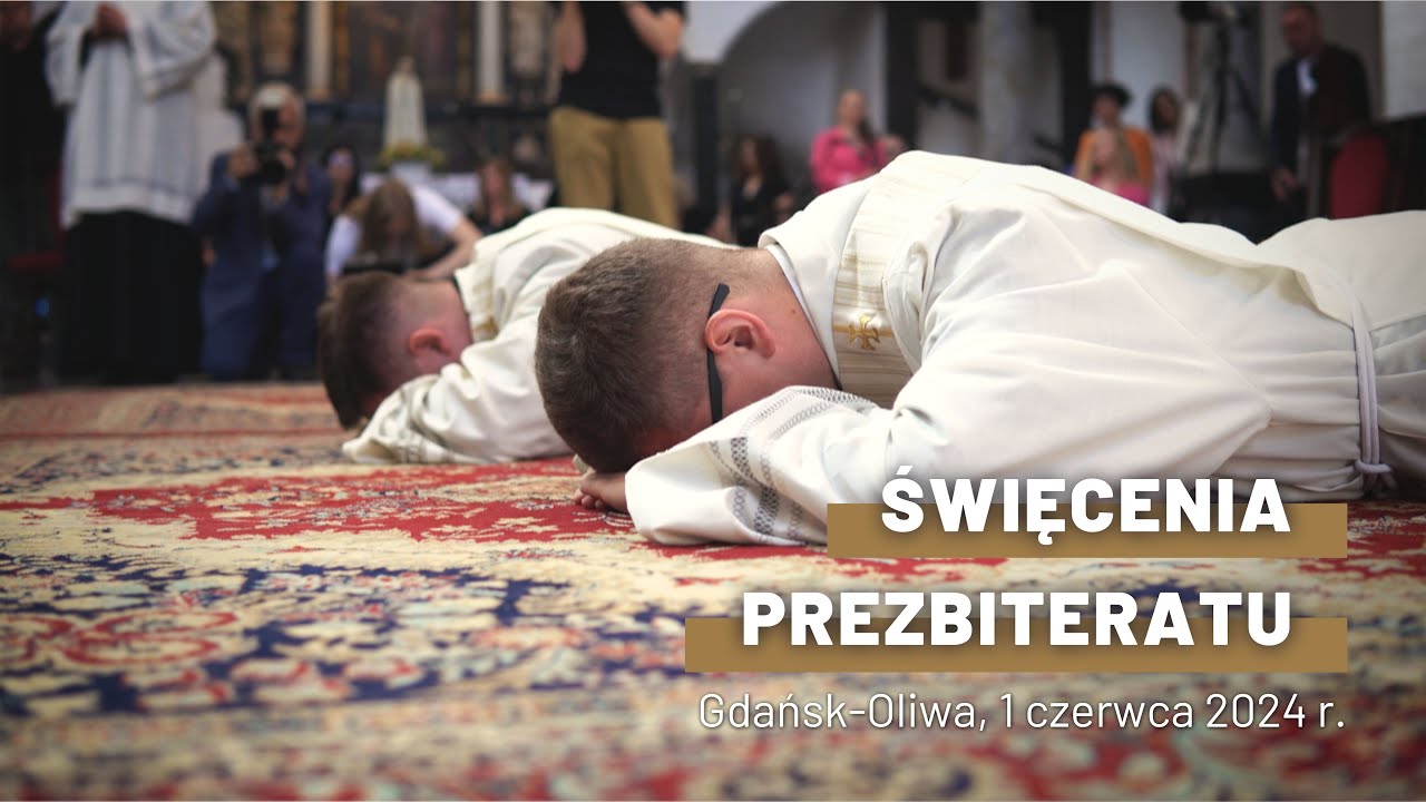 Święcenia prezbiteratu || Gdańsk-Oliwa, 1 czerwca 2024 r.
