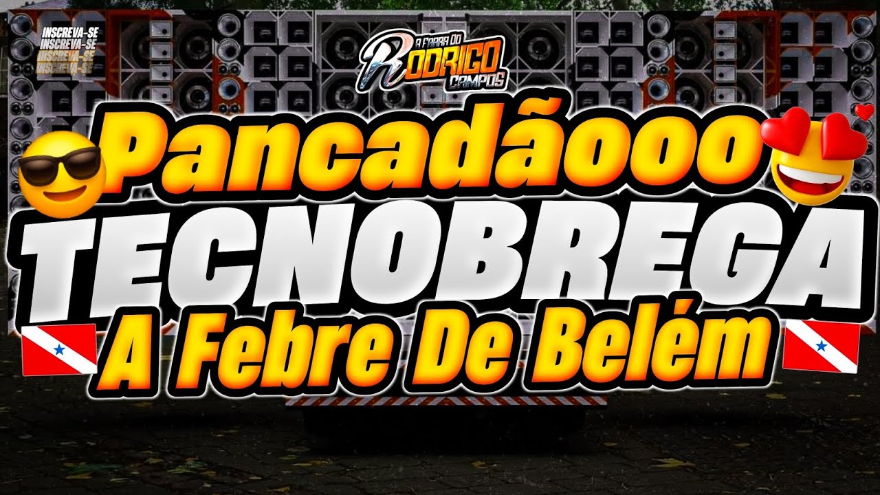 🔴SET PANCAD&Atilde;O TECNOBREGA-TRACK LIST 2024/A FEBRE DE BELEM🔥PANCAD&Atilde;O SETEMBRO 2024/#marcantes #melody